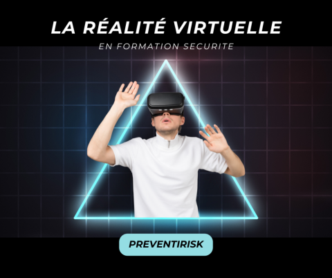 réalité virtuelle en formation sécurité incendie et secourisme du travail
