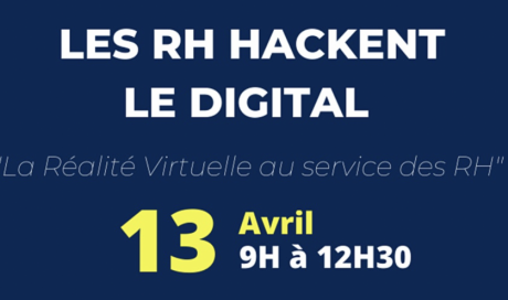 Les RH Hackent le digital " la réalité virtuelle au service des RH" en formation incendie et SST Paris La Défense