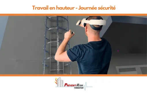 Travail en Hauteur en journée sécurité : Sensibilisation Essentielle grâce à la Réalité Virtuelle, Paris La Défense, PREVENTIRISK